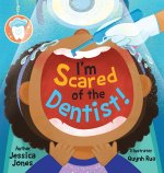 I'm Scared of the Dentist!