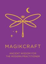 Ancient Wisdom for the Modern Practitioner - MagikCraft