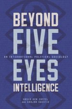 Beyond Five Eyes Intelligence – An International Political Sociology