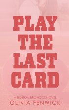 Play The Last Card