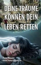Deine Träume können dein Leben retten