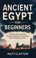 Ancient Egypt for Beginners