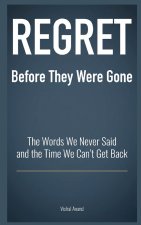 REGRET - Before They Were Gone