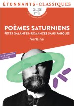Poèmes saturniens. Fêtes galantes. Romances sans paroles