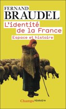 L'IDENTITE DE LA FRANCE T1 ESPACE ET HISTOIRE