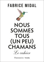 Nous sommes tous (un peu) chamanes