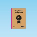 8 séances Graphèmes complexes CP/CE