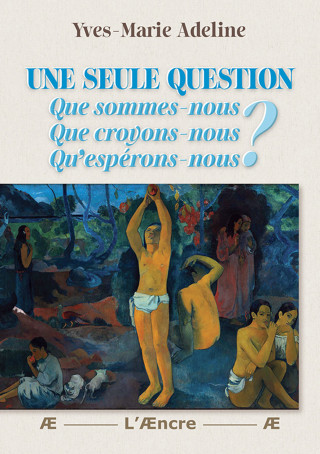 Une seule question