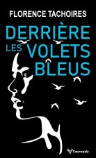 Derrière les volets bleus