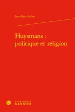 Huysmans: politique et religion