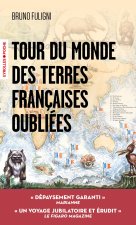 Tour du monde des terres françaises oubliées