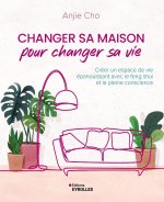 Changer sa maison pour changer sa vie
