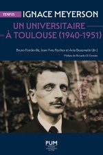 Ignace Meyerson. Un universitaire à Toulouse (1940-1951)