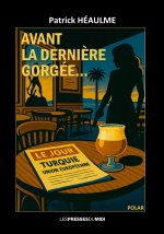 AVANT LA DERNIERE GORGEE...