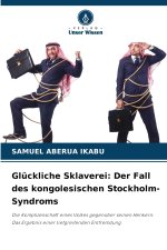 Glückliche Sklaverei