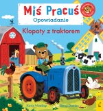 Kłopoty z traktorem. Opowiadanie. Miś Pracuś