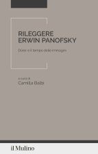 Rileggere Erwin Panofsky. Dürer e il tempo delle immagini