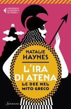 ira di Atena. Le dee nel mito greco
