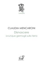 Disnascere. Ovunque germogli sulla terra