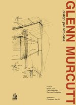 Glenn Murcutt. Disegni per otto case