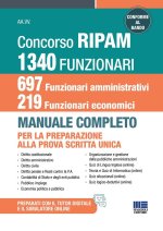 Concorso RIPAM 1340 funzionari, 697 funzionari amministrativi e 219 funzionari economici. Manuale completo per la preparazione alla prova scritta unic