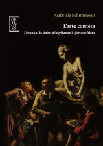 arte contesa. L'estetica, la sinistra hegeliana e il giovane Marx