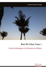 Bato Bá Tchua Tome 1