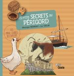 P'TITS SECRETS DU PERIGORD
