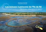 ECLUSES A POISSONS DE L'ILE DE RE - PECHERIES MILLENAIRES EN PIERRE