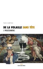 De la volaille sans tête - I. Prolégomènes