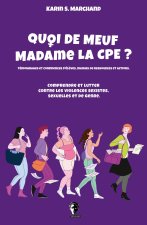 Quoi de meuf Madame la CPE ?