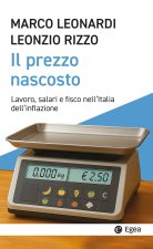 prezzo nascosto. Lavoro, salari e fisco nell'Italia dell'inflazione