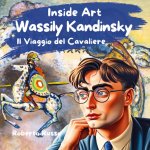 Wassily Kandinsky. Il viaggio del cavaliere