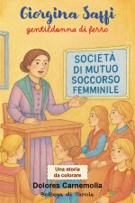 Giorgina Saffi. Gentildonna di ferro