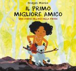 primo migliore amico. Una storia dell'età della pietra