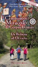 cammino del Miracolo del Corpus Domini. Da Bolsena a Orvieto