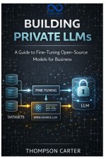 Building Private LLMs