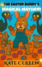 The Easter Bunny's Magical Mayhem