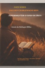 Experimentar o Gozo de Deus através da meditação bíblica