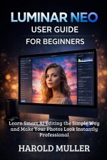 LUMINAR NEO USER GUIDE FOR BEGINNERS