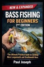 Bass Fishing for Beginners (2nd Edition)