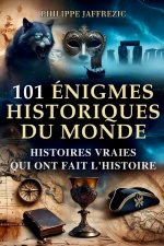 101 Histoires Extraordinaires - Énigmes et Mystères du Monde