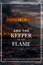 Charles Mandrake and the Keeper of the Flame