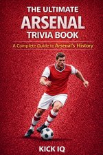 The Ultimate Arsenal Trivia Book