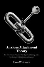 Anxious Attachment Theory