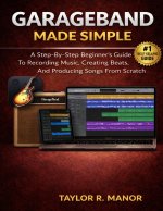 GARAGEBAND MADE SIMPLE