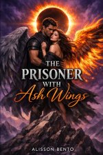 The Prisoner with Ash Wings
