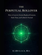 THE PERPETUAL ROLLOVER