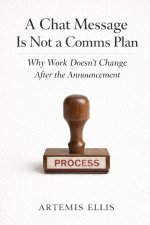 A Chat Message Is Not a Comms Plan