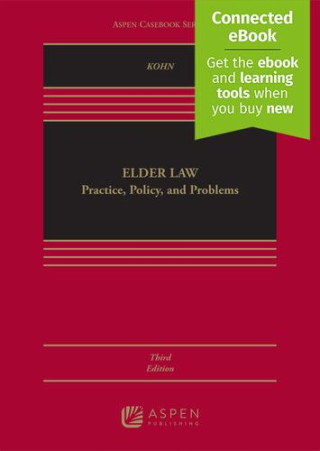 ELDER LAW:PRACTICE,POLICY+PROBLEMS